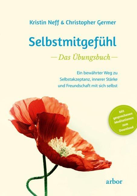 Produktbild Selbstmitgefühl – Das Übungsbuch (Deutsch, Kristin Neff, 2019)