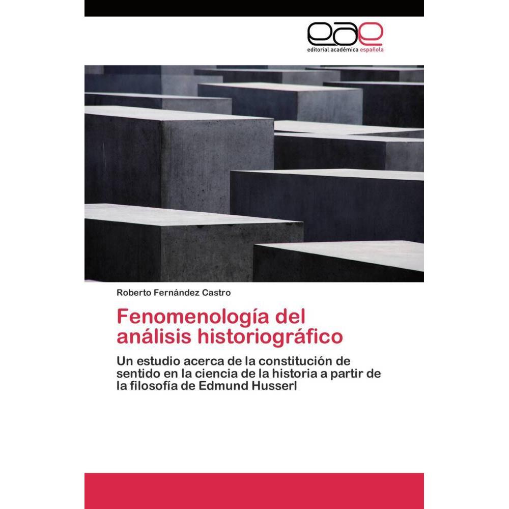 Fenomenología del análisis historiográfico, Fachbücher von Roberto Fernández Castro