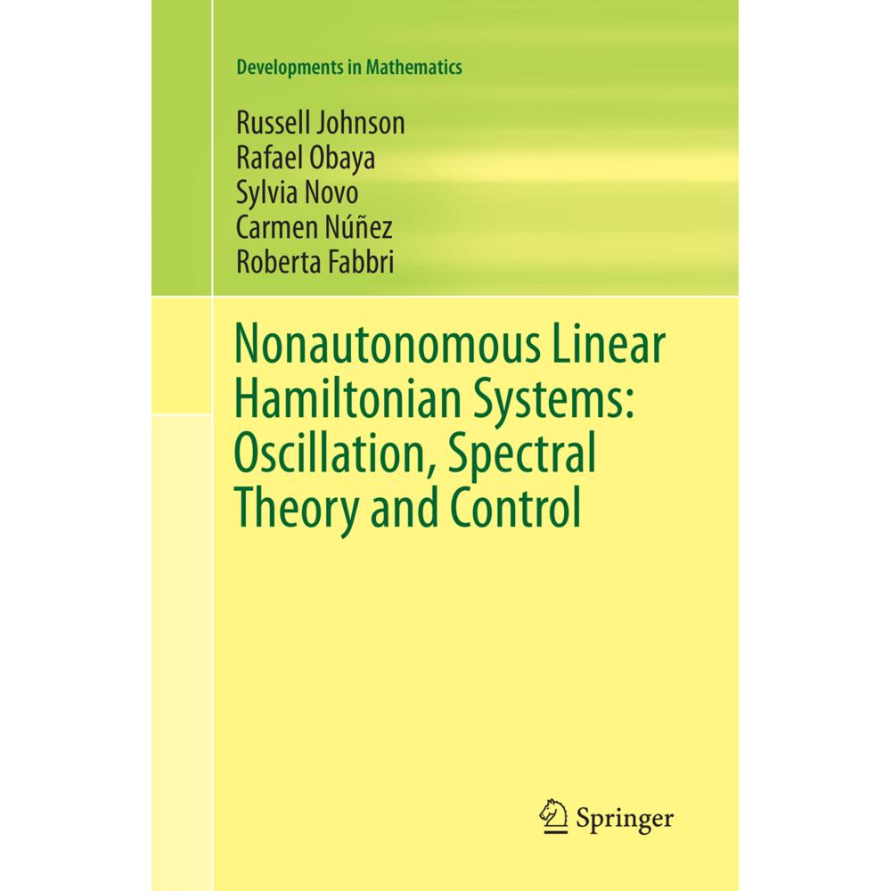 Nonautonomous Linear Hamiltonian Systems: Oscillation, Spectral Theory and Control, Fachbücher von Carmen Núñez, Russell...