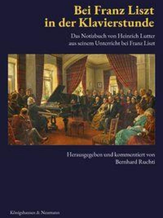 Produktbild Bei Franz Liszt in der Klavierstunde (Deutsch, Bernhard Ruchti, 2026)