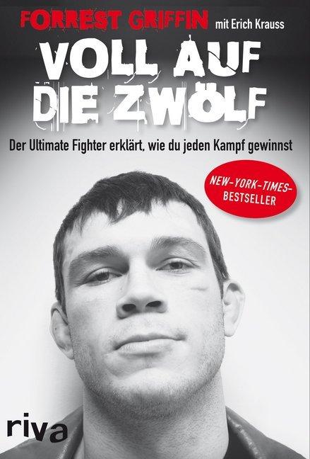 Produktbild Voll auf die Zwölf (Deutsch, Erich Krauss, Forrest Griffin, 2013)