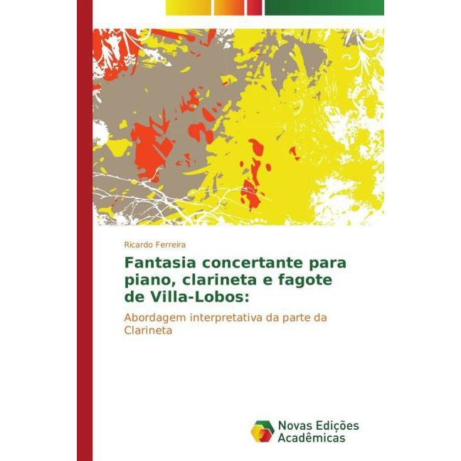 Fantasia concertante para piano, clarineta e fagote de Villa-Lobos:, Fachbücher