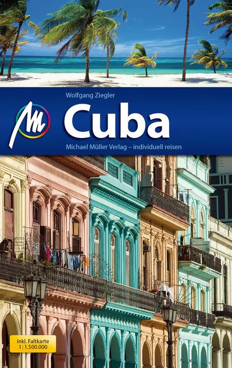 Produktbild Cuba Reiseführer Michael Müller Verlag (Deutsch, Wolfgang Ziegler, 2017)