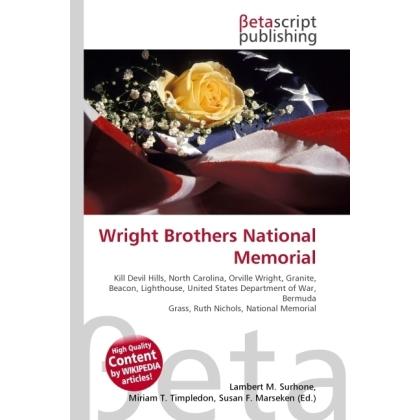 Wright Brothers National Memorial, Fachbücher von Lambert M. Surhone, Susan F. Marseken, Miriam T. Timpledon