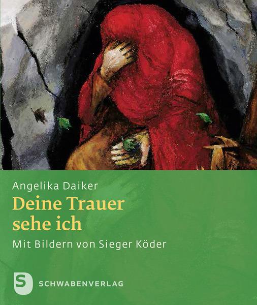Produktbild Deine Trauer sehe ich (Deutsch, Angelika Daiker, 2014)