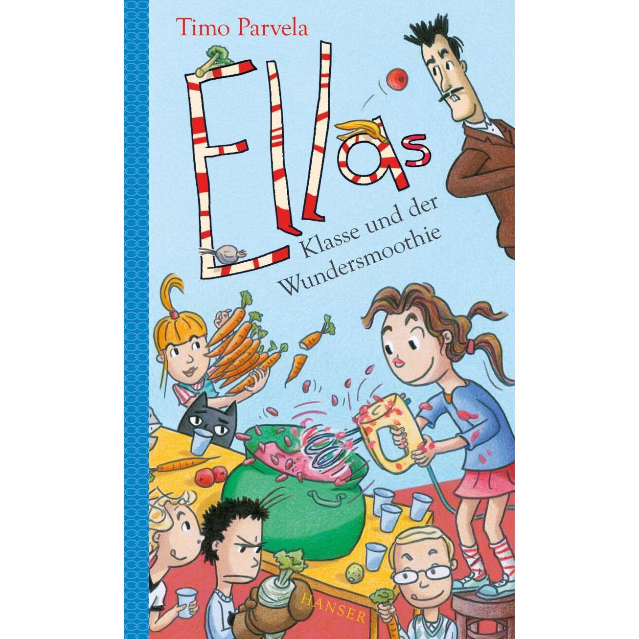 Ellas Klasse und der Wundersmoothie, Kinderbücher von Timo Parvela, Sabine Wilharm, Elina Kritzokat