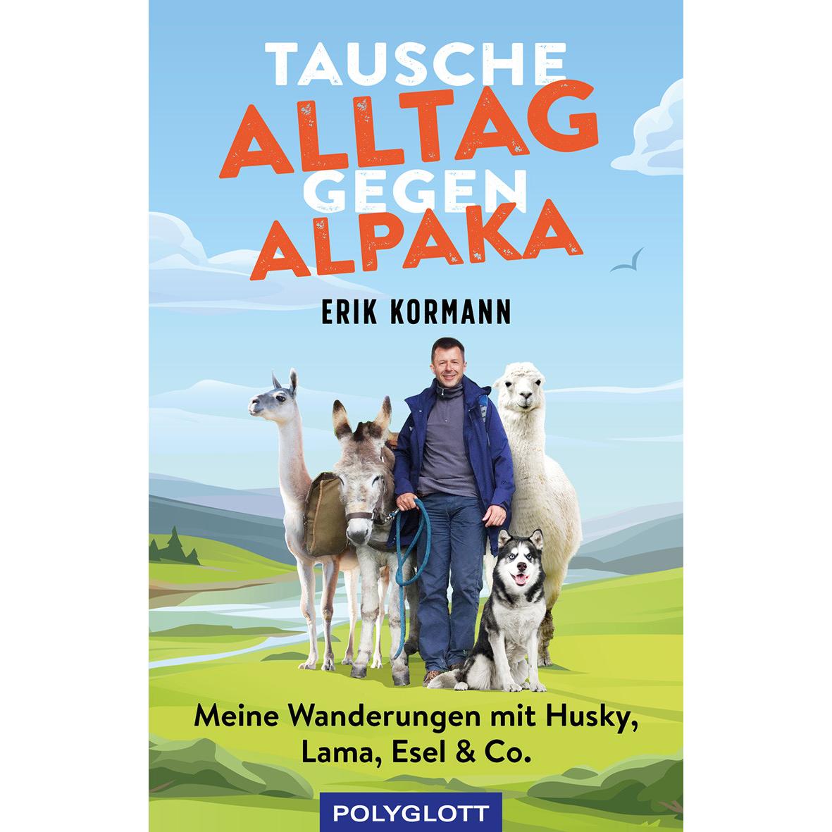Tausche Alltag gegen Alpaka, Ratgeber von Erik Kormann