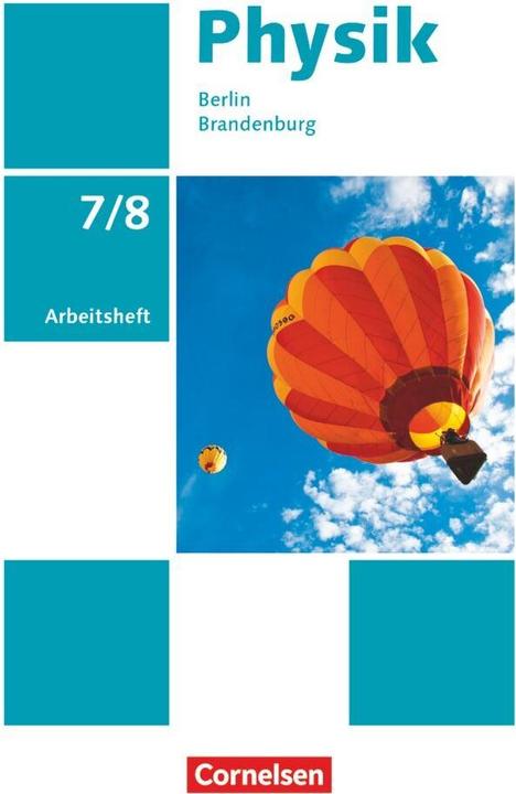 Produktbild Physik 7./8. Schuljahr. Neue Ausgabe. Arbeitsheft. BE,BB (Deutsch, 2016)