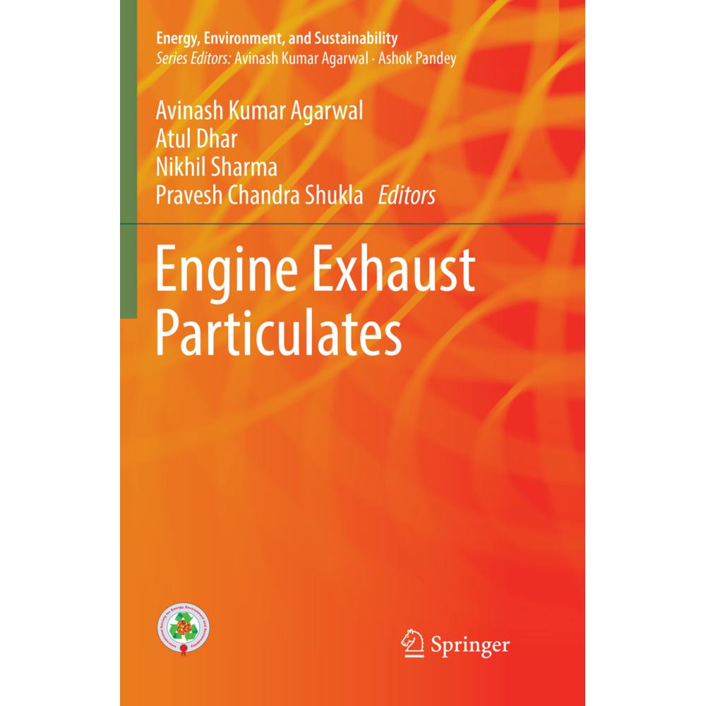 Engine Exhaust Particulates, Fachbücher von Nikhil Sharma, Avinash Kumar Agarwal, Pravesh Chandra Shukla, Atul Dhar