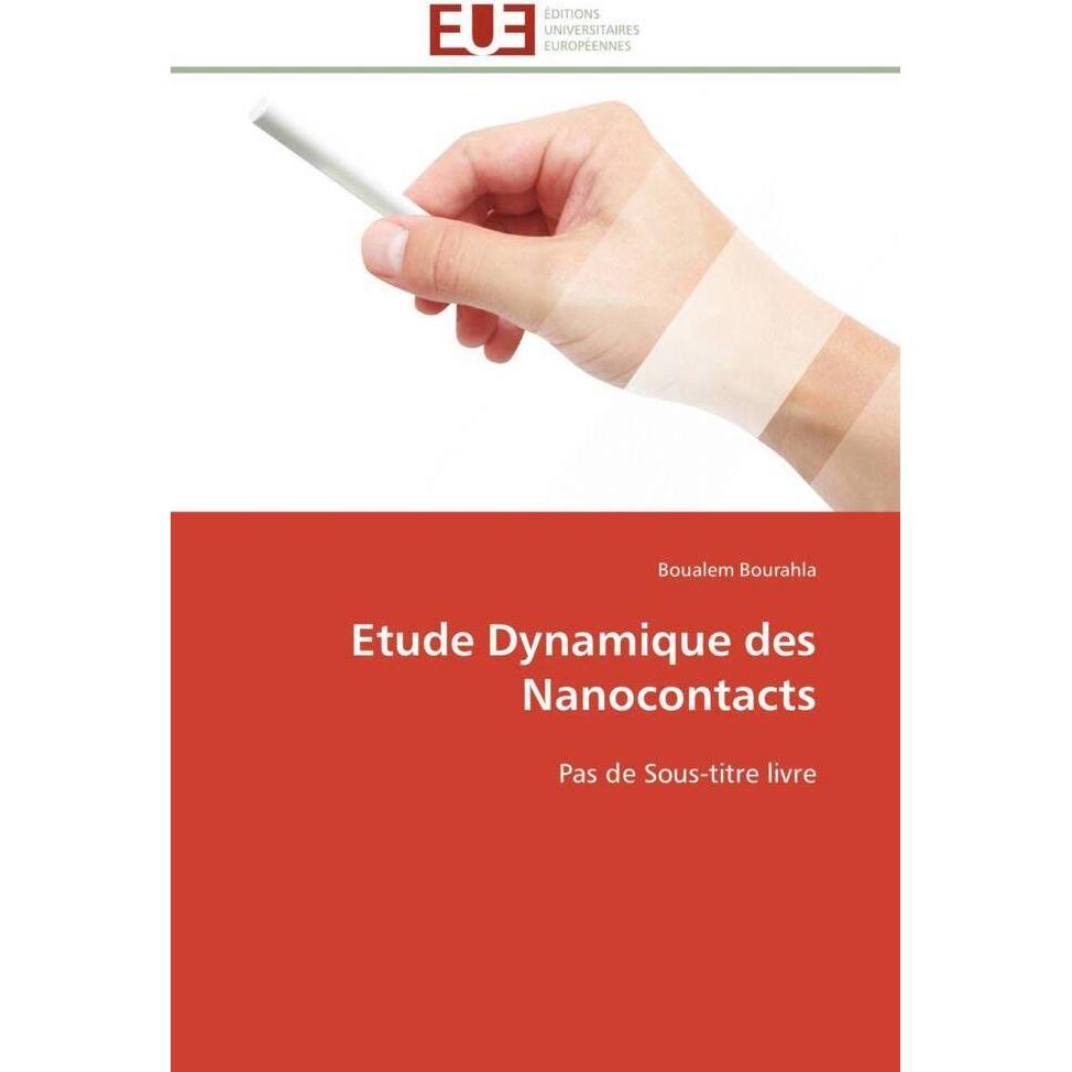 Etude Dynamique des Nanocontacts, Fachbücher von Boualem Bourahla