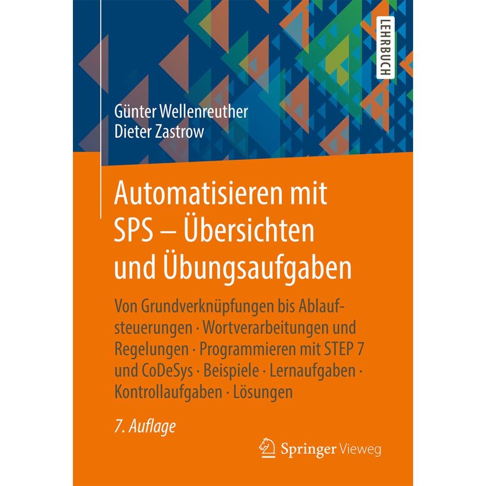 Automatisieren mit SPS - Übersichten und Übungsaufgaben, Fachbücher von Dieter Zastrow, Günter Wellenreuther