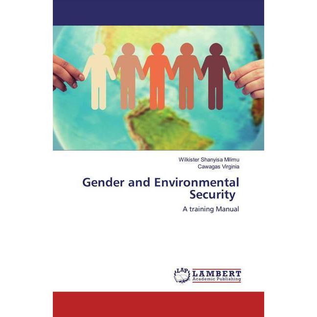 Thumbnail - Gender and Environmental Security, Fachbücher von Wilkister Shanyisa Milimu, Cawagas Virginia