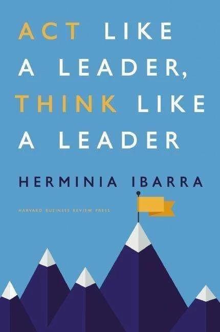 Image du produit Agir comme un leader, penser comme un leader (Anglais, Herminia Ibarra, 2015)
