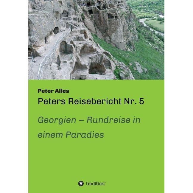 Alles:Peters Reisebericht Nr. 5, Ratgeber von Peter Alles
