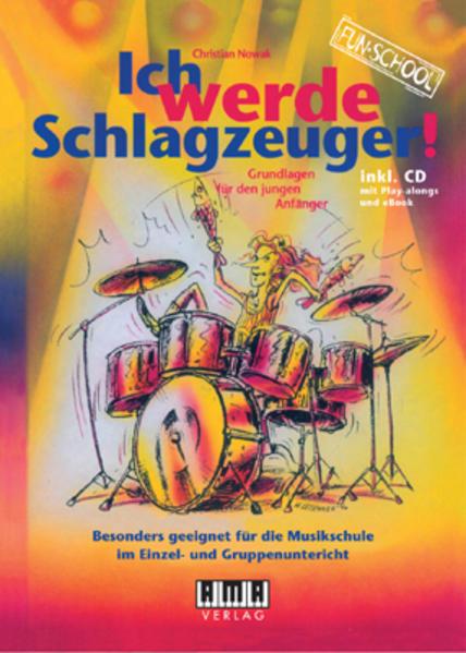 Produktbild Ich werde Schlagzeuger! (Deutsch, Christian Nowak, 2010)