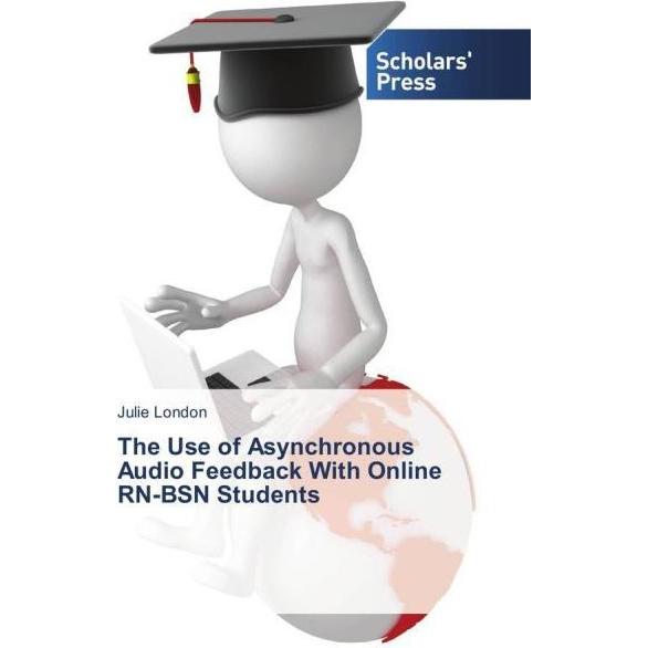 The Use of Asynchronous Audio Feedback With Online RN-BSN Students, Fachbücher