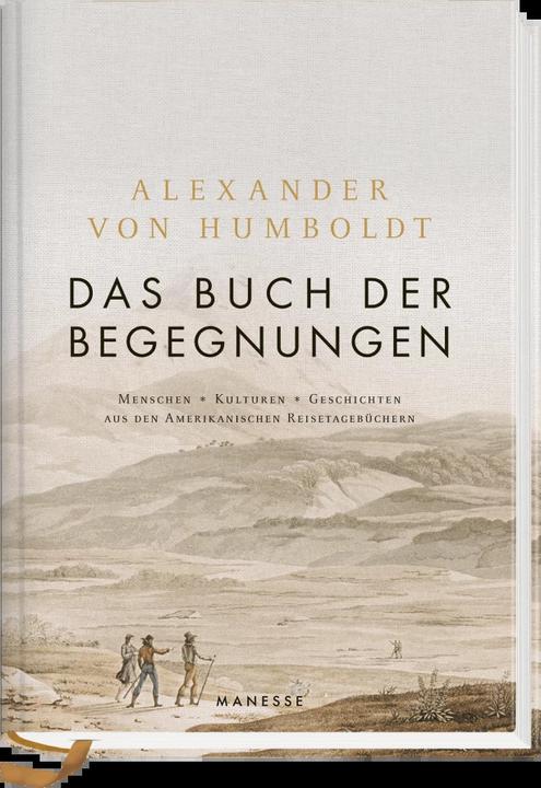 Produktbild Das Buch der Begegnungen (Deutsch, Alexander Von Humboldt, 2018)