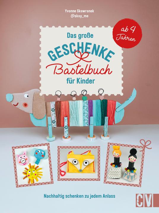 Produktbild Das grosse Geschenke-Bastelbuch für Kinder (Deutsch, Yvonne Skowronek, 2024)