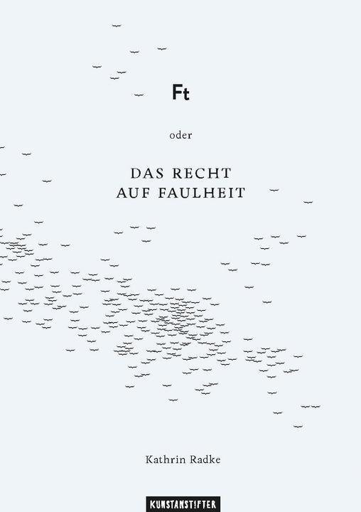 Produktbild Ft oder Das Recht auf Faulheit (Deutsch, Kathrin Radke, 2015)