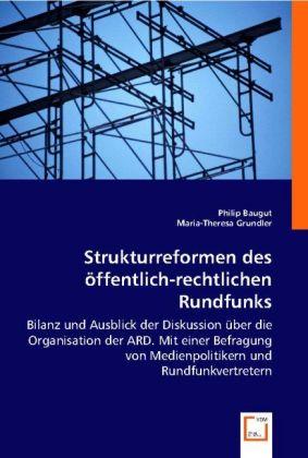 Immagine prodotto Strukturreformen des öffentlich-rechtlichen Rundfunks (Tedesco, Maria-Teresa Grundler, Philip Baugut, 2008)