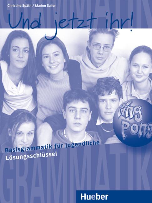 Produktbild Und jetzt ihr! Basisgrammatik für Jugendliche, Lösungsschlüssel (Deutsch, Christine Schmidt, Marion Kerner, 2017)
