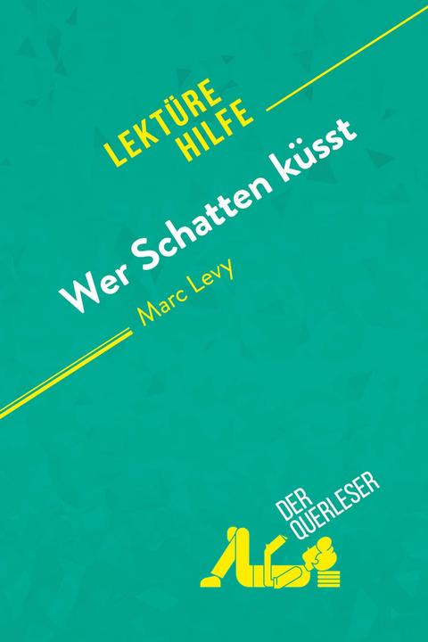 Immagine prodotto Wer Schatten küsst von Marc Levy (Lektürehilfe) (Tedesco, il lettore incrociato, 2019)