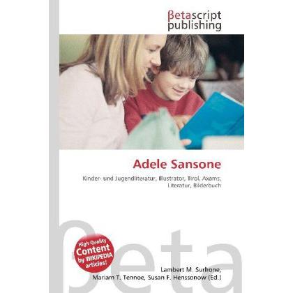 Adele Sansone, Fachbücher von Lambert M. Surhone, Mariam T. Tennoe, Susan F. Henssonow