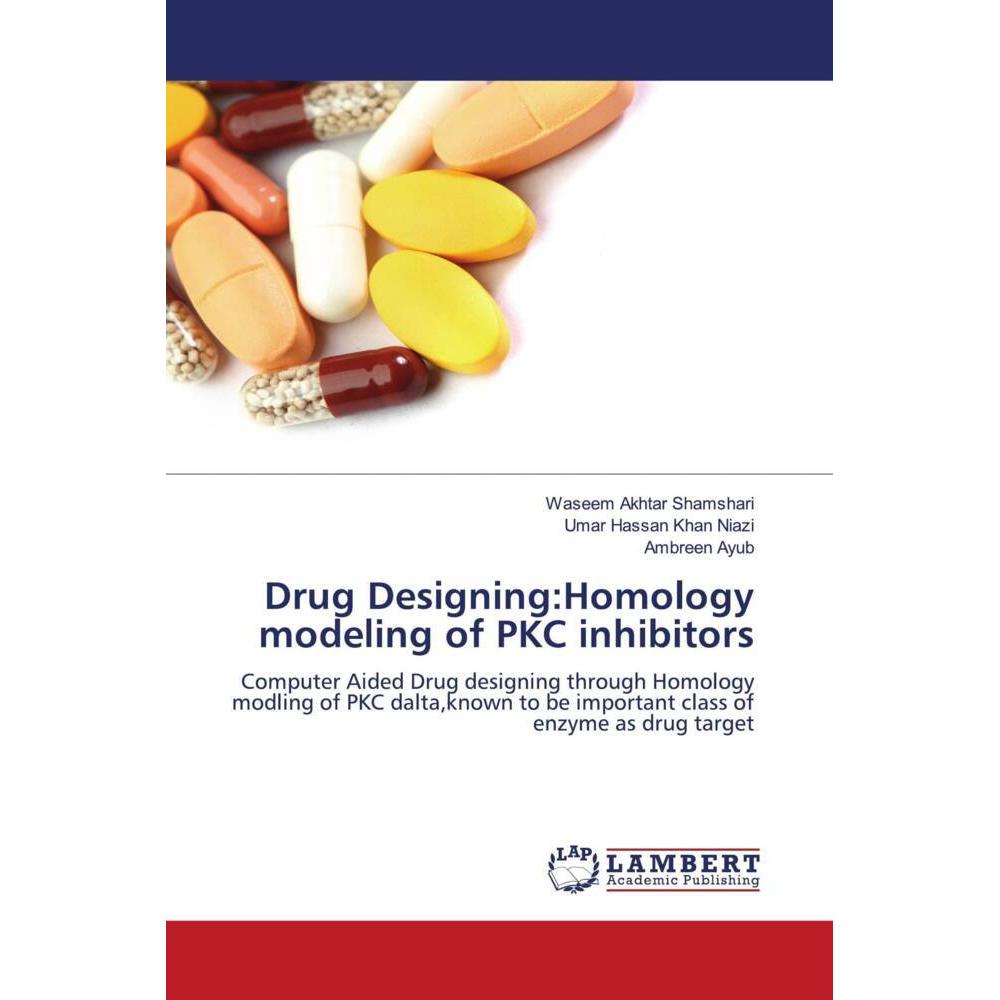 Drug Designing:Homology modeling of PKC inhibitors, Fachbücher von Ambreen Ayub, Umar Hassan Khan Niazi, Waseem Akhtar S...