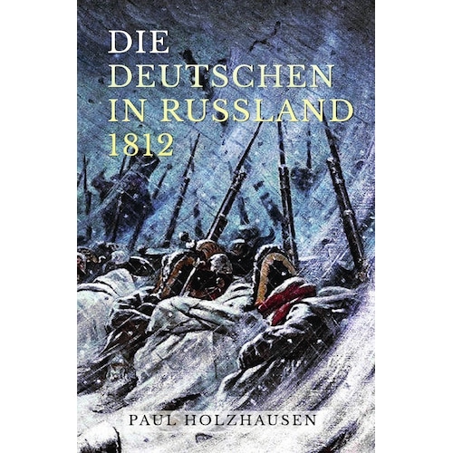 Die Deutschen in Russland 1812, Belletristik von Paul Holzhausen