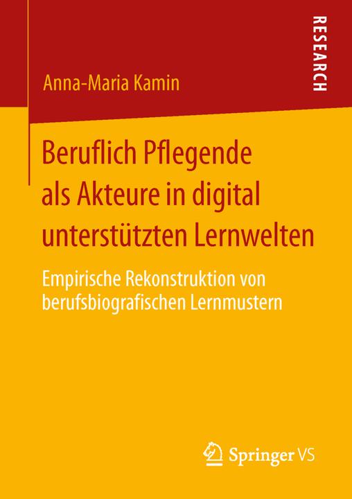 Produktbild Beruflich Pflegende als Akteure in digital unterstützten Lernwelten (Deutsch, Anna-Maria Kamin, 2013)