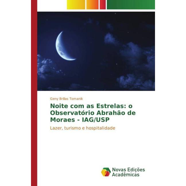 Noite com as Estrelas: o Observatório Abrahão de Moraes - IAG/USP, Fachbücher von Geny Brillas Tomanik