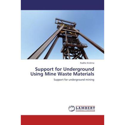 Support for Underground Using Mine Waste Materials, Ratgeber von Radhe Krishna