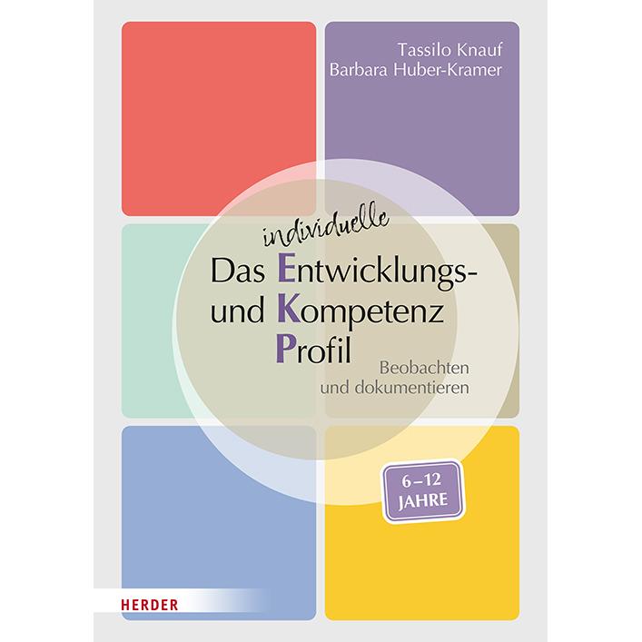 Thumbnail - Das individuelle Entwicklungs- und Kompetenzprofil (EKP) für Kinder von 6-12 Jahren. Manual, Fachbücher von Tassilo Knau...