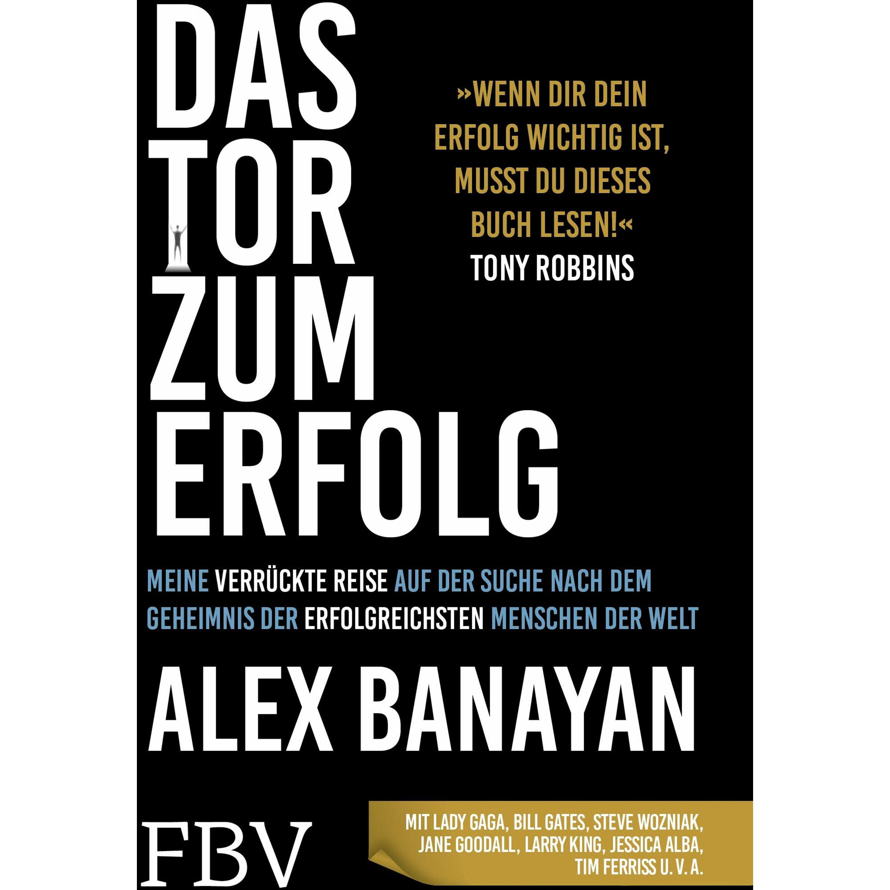 Das Tor zum Erfolg, Ratgeber von Alex Banayan