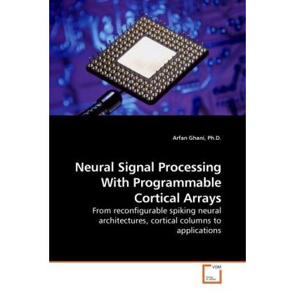 Neural Signal Processing With Programmable Cortical Arrays, Fachbücher