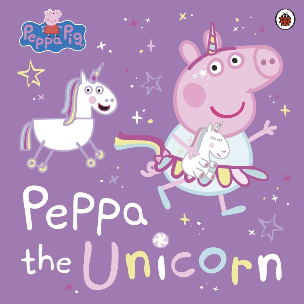 Peppa Pig: Peppa the Unicorn, Kinderbücher von Peppa Pig