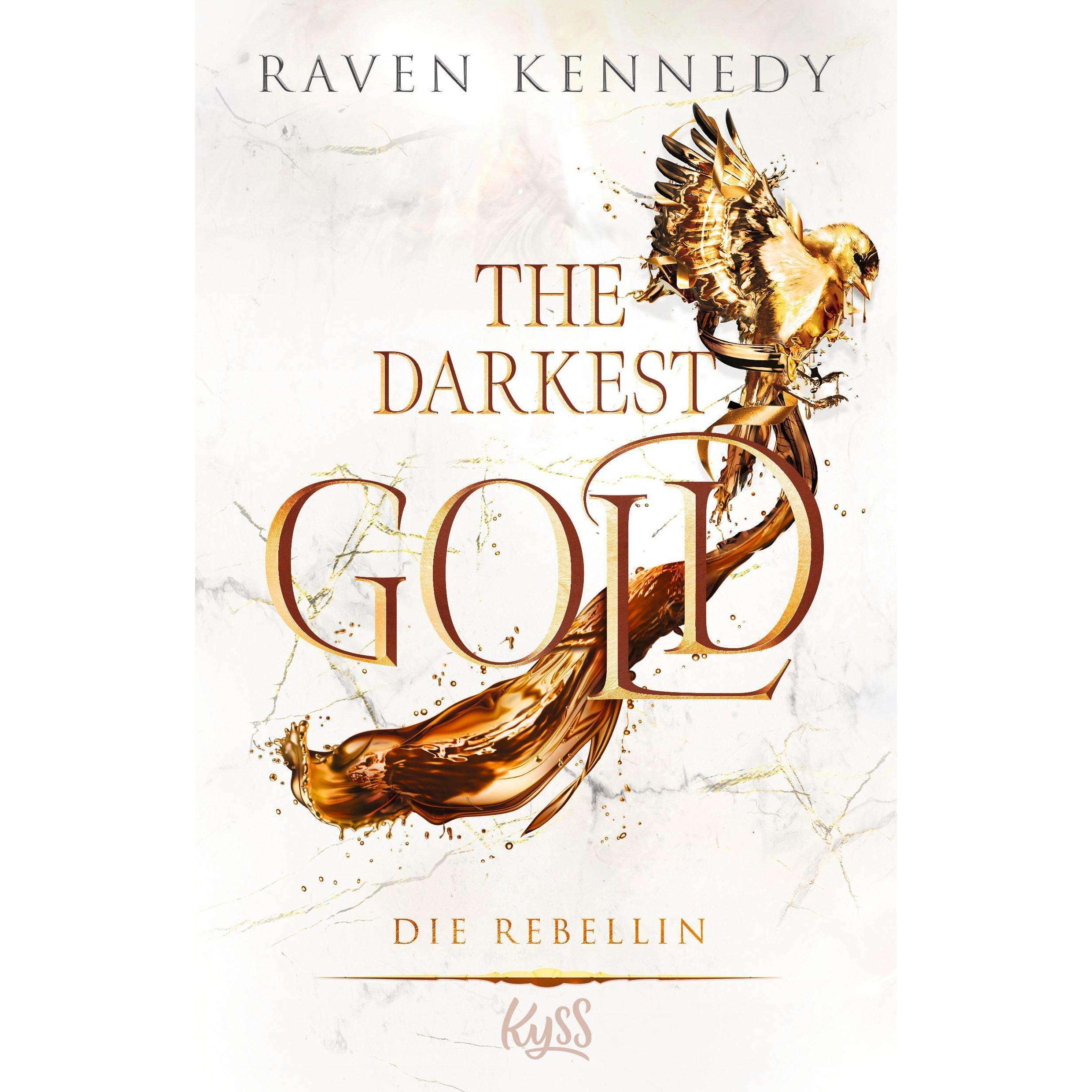 The Darkest Gold – Die Rebellin, Belletristik von Raven Kennedy, Anita Nirschl