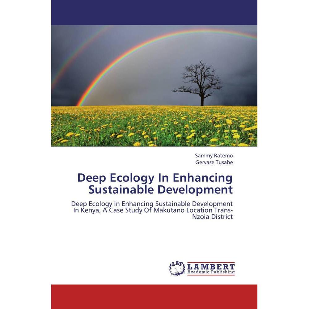 Deep Ecology In Enhancing Sustainable Development, Fachbücher