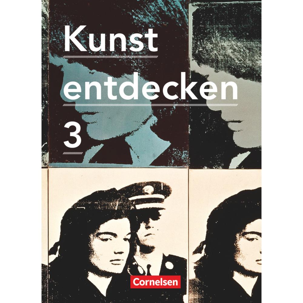 Kunst entdecken 3. Schülerbuch, Schulbücher von Margit Schmidt, Robert Hahne, Martin Lilkendey, Martin Oswald, Jörg Grüt...