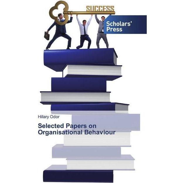 Selected Papers on Organisational Behaviour, Fachbücher von Hillary Odor