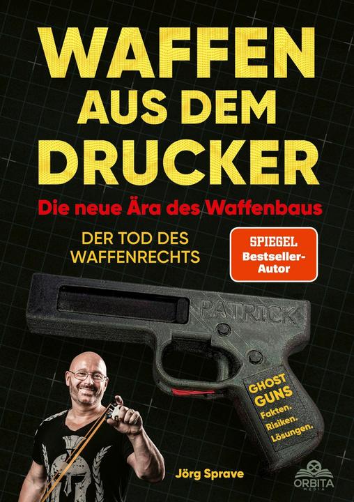 Produktbild Waffen aus dem Drucker - Die neue Ära des Waffenbaus (Johannes Ricken, Jörg Sprave, Michael Winkler)
