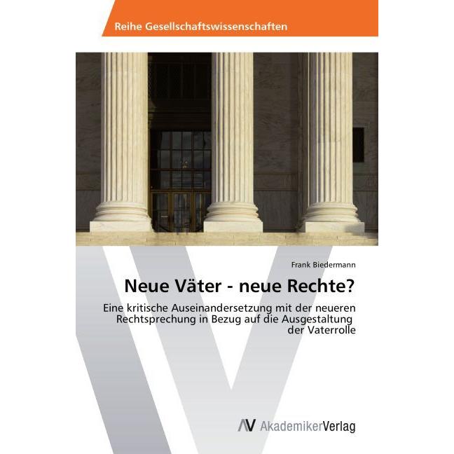 Neue Väter - neue Rechte?, Fachbücher von Frank Biedermann