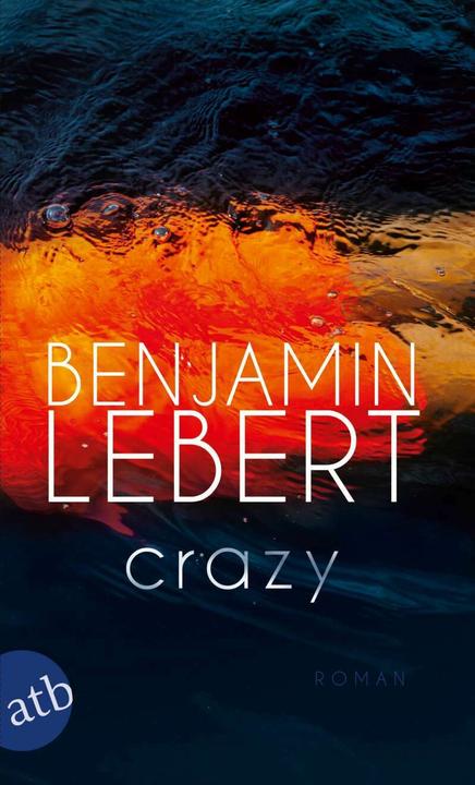 Crazy (Deutsch, Benjamin Lebert, 2021)