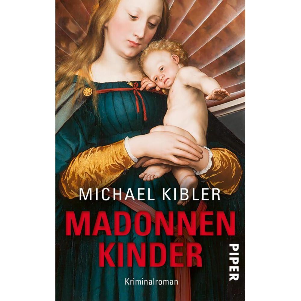 Kibler:Madonnenkinder, Belletristik von Michael Kibler