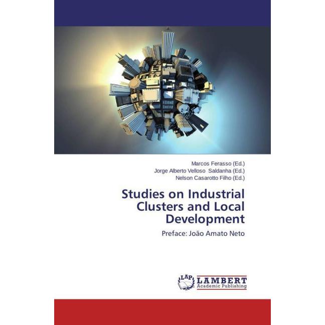 Studies on Industrial Clusters and Local Development, Fachbücher von Marcos Ferasso, Jorge Alberto Velloso Saldanha, Nel...