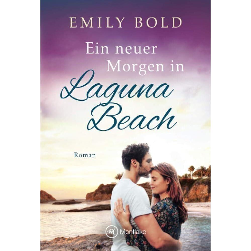 Ein neuer Morgen in Laguna Beach, Belletristik von Emily Bold