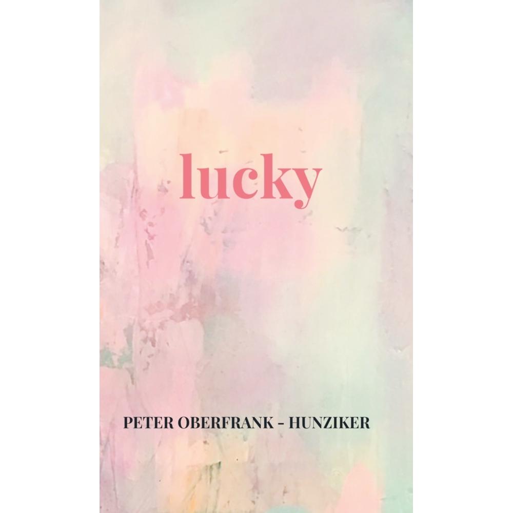 lucky, Ratgeber von Peter Oberfrank - Hunziker
