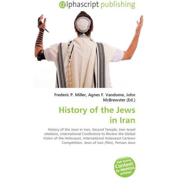 History of the Jews in Iran, Fachbücher von Agnes F. Vandome, Frederic P. Miller, John McBrewster