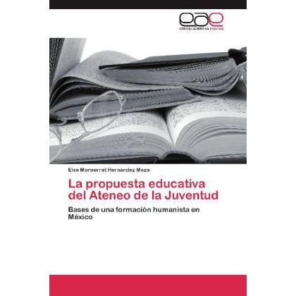 La propuesta educativa del Ateneo de la Juventud, Fachbücher