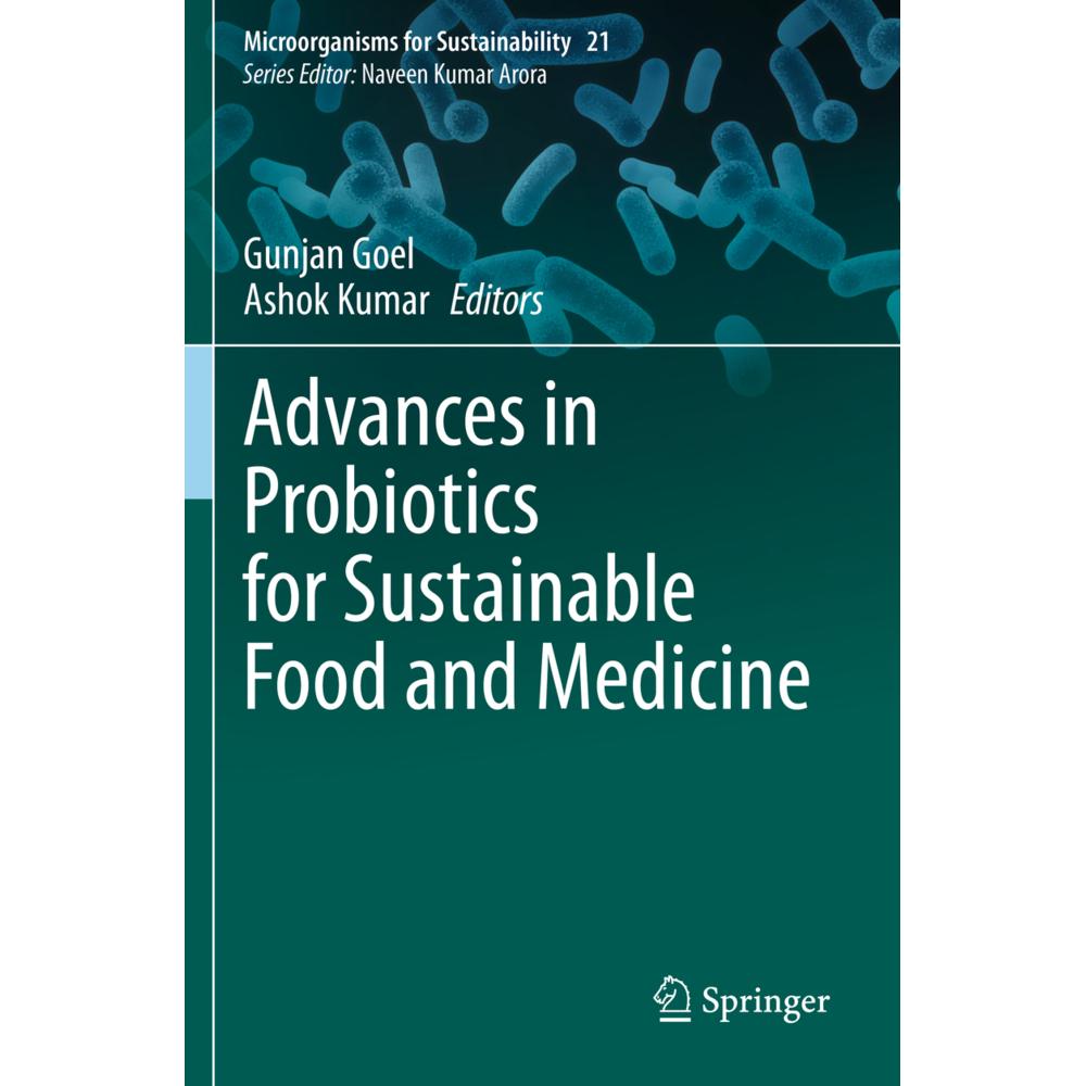 Advances in Probiotics for Sustainable Food and Medicine, Fachbücher von Gunjan Goel, Ashok Kumar